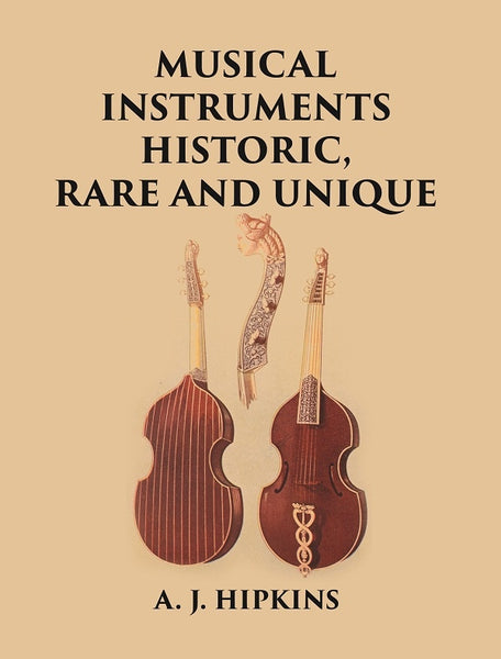 MUSICAL INSTRUMENTS HISTORIC, RARE AND UNIQUE - Gyan Books - Distacart