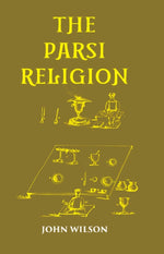 Thumbnail for THE PARSI RELIGION - Gyan Books - Distacart