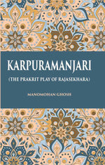 Thumbnail for KARPURAMANJARI: (THE PRAKRIT PLAY OF RAJASEKHARA) - Gyan Books - Distacart