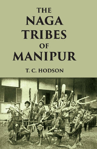 THE NÀGA TRIBES OF MANIPUR - Gyan Books - Distacart