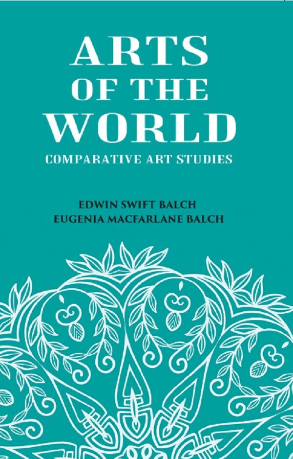 ARTS OF THE WORLD: Comparative Art Studies - Gyan Books - Distacart