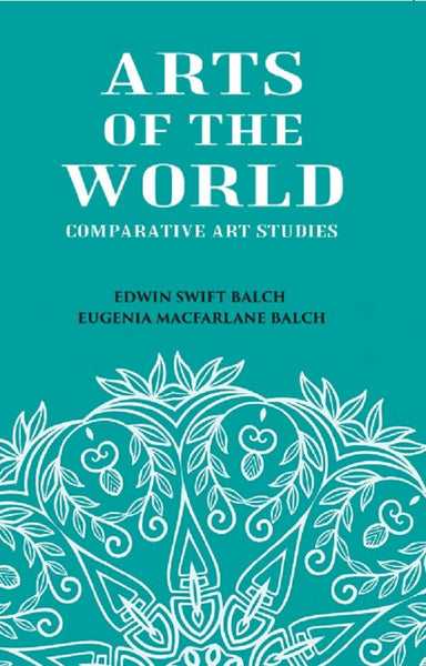 ARTS OF THE WORLD: Comparative Art Studies - Gyan Books - Distacart