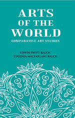 Thumbnail for ARTS OF THE WORLD: Comparative Art Studies - Gyan Books - Distacart
