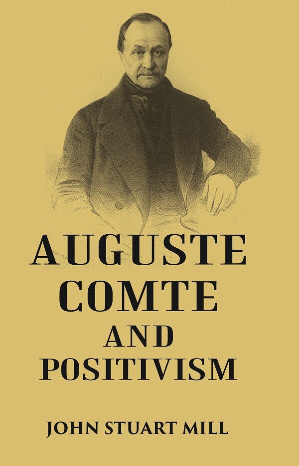 AUGUSTE COMTE AND POSITIVISM - Gyan Books - Distacart
