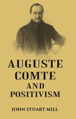 Thumbnail for AUGUSTE COMTE AND POSITIVISM - Gyan Books - Distacart