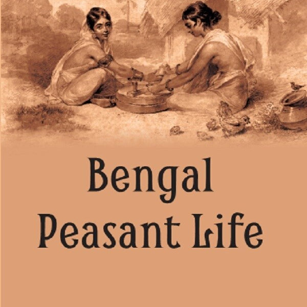 BENGAL PEASANT LIFE - Gyan Books - Distacart