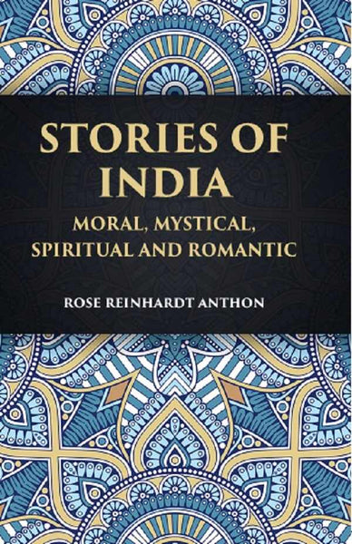 STORIES OF INDIA: Moral, Mystical Spiritual and Romantic - Gyan Books - Distacart