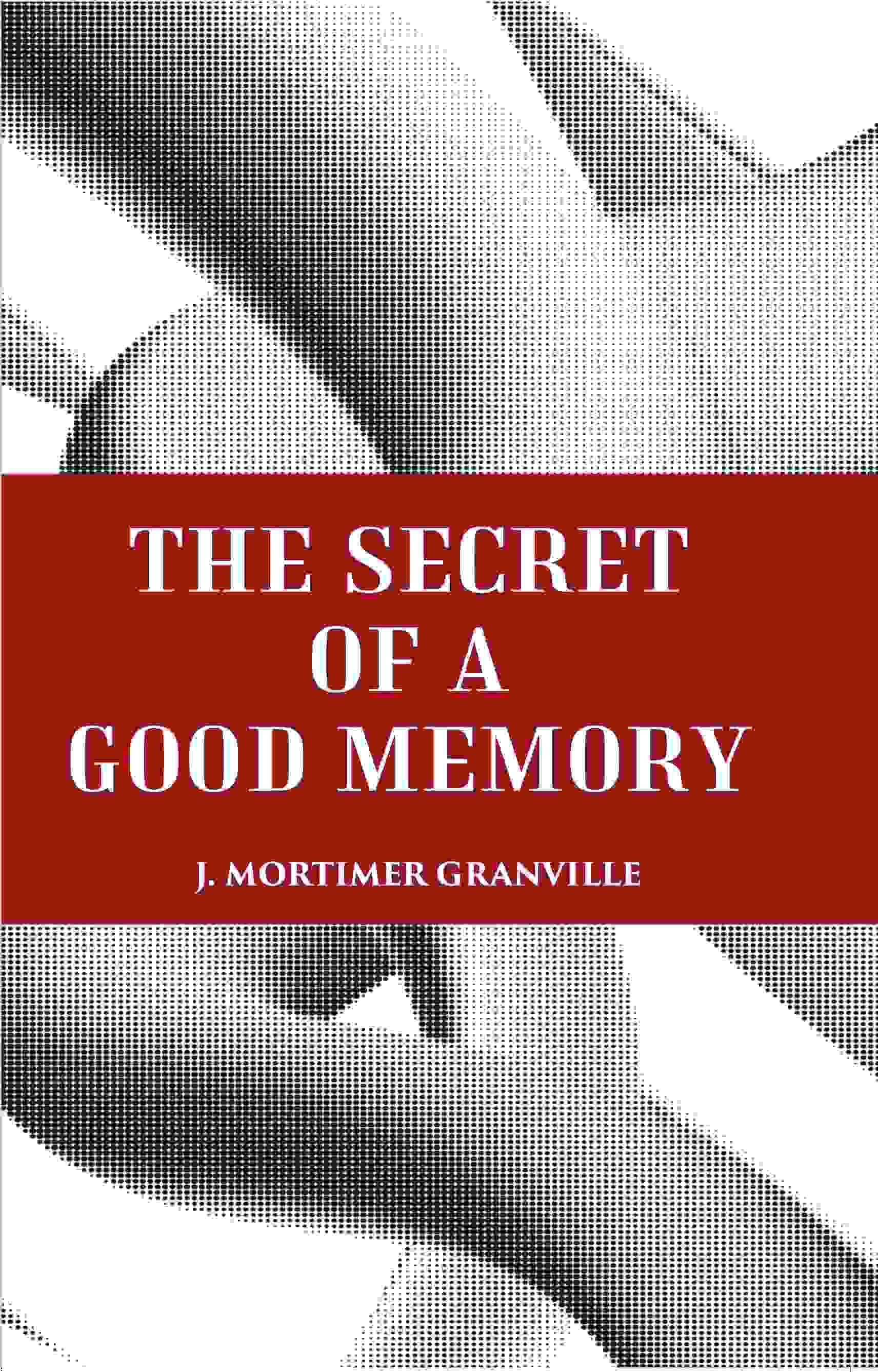 THE SECRET OF A GOOD MEMORY - Gyan Books - Distacart