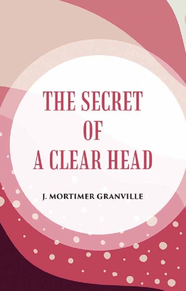 THE SECRET OF A CLEAR HEAD - Gyan Books - Distacart