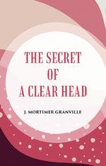 Thumbnail for THE SECRET OF A CLEAR HEAD - Gyan Books - Distacart