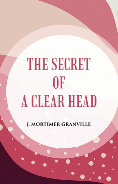THE SECRET OF A CLEAR HEAD - Gyan Books - Distacart