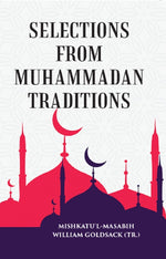 Thumbnail for SELECTIONS FROM MUHAMMADAN TRADITIONS - Gyan Books - Distacart