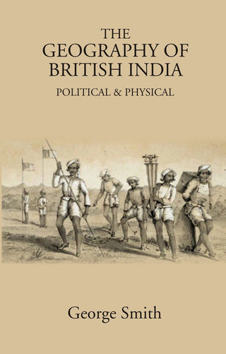 The Geography of British India: Political & Physical - Gyan Books - Distacart