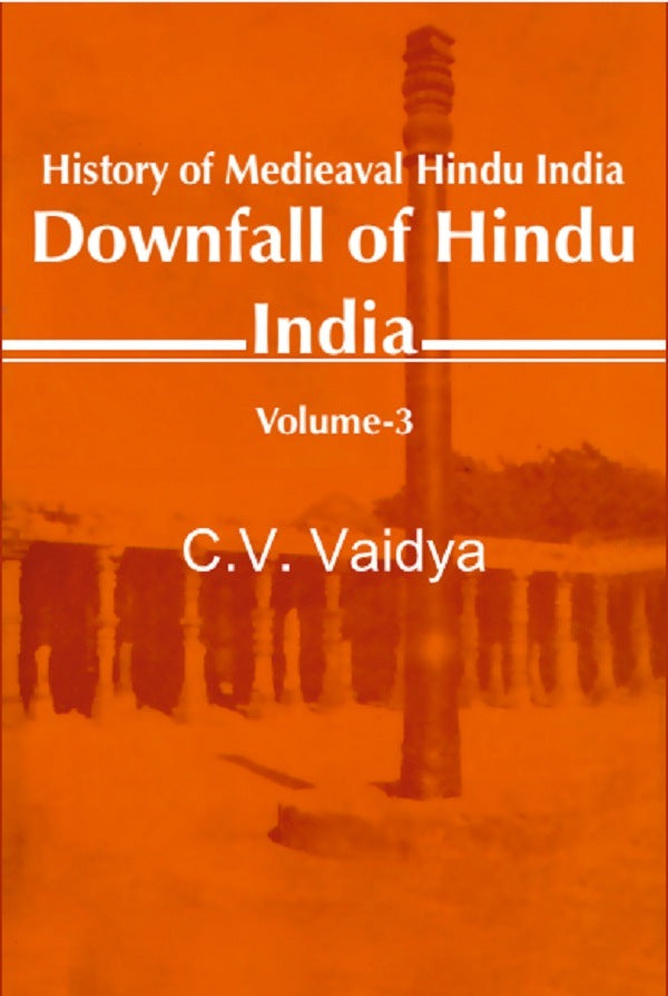 History of Medieaval Hindu India: Downfall of Hindu India 3rd - Gyan Books - Distacart