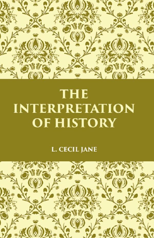 THE INTERPRETATION OF HISTORY - Gyan Books - Distacart