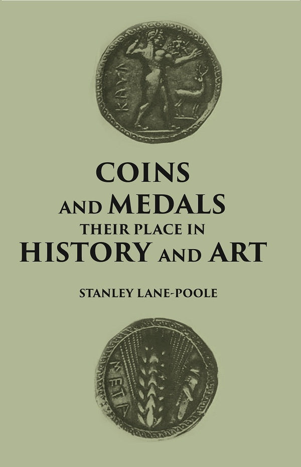 COINS AND MEDALS: THEIR PLACE IN HISTORY AND ART - Gyan Books - Distacart