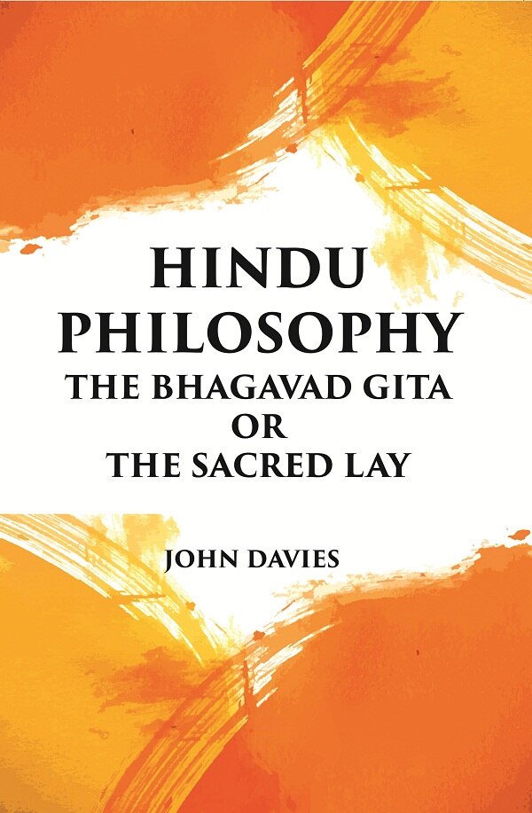 HINDU PHILOSOPHY: THE BHAGAVAD GITA OR THE SACRED LAY - Gyan Books - Distacart