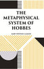 THE METAPHYSICAL SYSTEM OF HOBBES - Gyan Books - Distacart