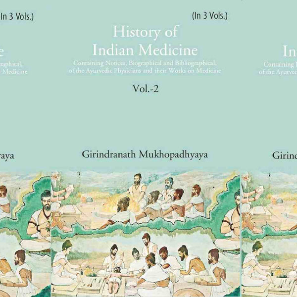 History Of Indian Medicine: Containing Notices, Biographical And Bibliographical, Of The 3 Vols. Set - Gyan Books - Distacart
