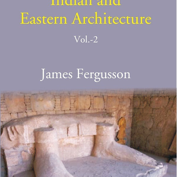 History of Indian and Eastern Architecture 2nd - Gyan Books - Distacart