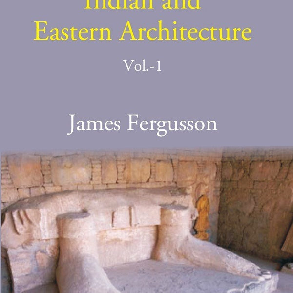 History of Indian and Eastern Architecture 1st - Gyan Books - Distacart