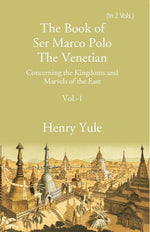 Thumbnail for The Book of Ser Marco Polo The Venetian:  Concerning the Kingdoms and Marvels of the East 1st - Gyan Books - Distacart