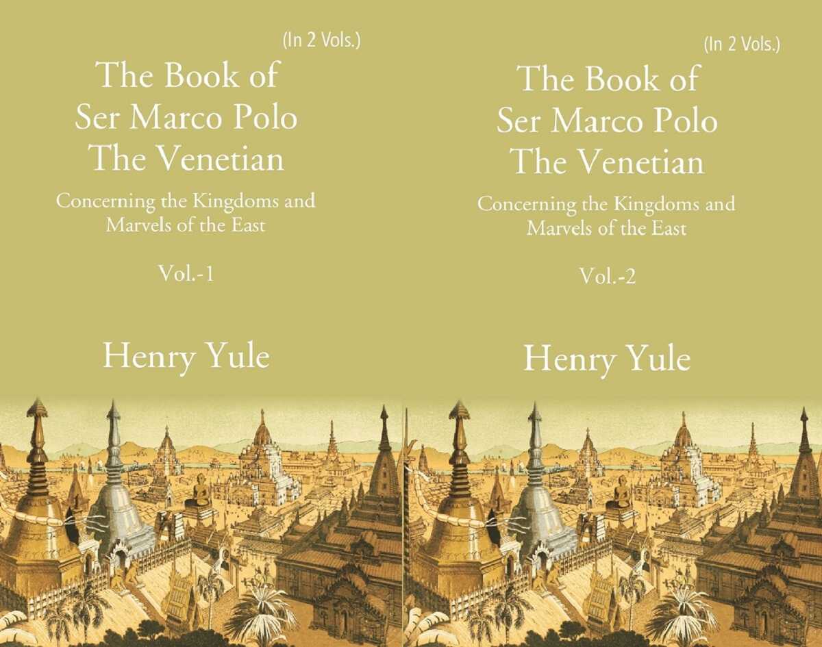 The Book of Ser Marco Polo The Venetian:  Concerning the Kingdoms and Marvels of the East 2 Vols. Set - Gyan Books - Distacart