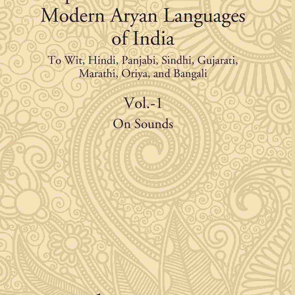 A Comparative Grammar Of The Modern Aryan Languages Of India: To Wit, Hindi, Panjabi, Sindhi, Gujarati, - Gyan Books - Distacart