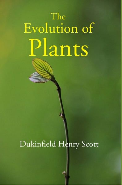The Evolution of Plants - Gyan Books - Distacart