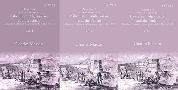 Narrative Of Various Journeys In Balochistan, Afghanistan, And The Panjab: Including 1826 1838 3 Vols. Set - Gyan Books - Distacart