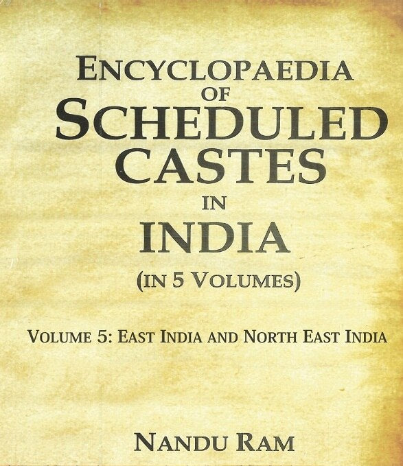 Encyclopaedia of Scheduled Castes in India East India and North East India 5th - Gyan Books - Distacart
