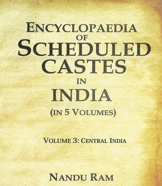 Encyclopaedia of Scheduled Castes in India Central India 3rd - Gyan Books - Distacart