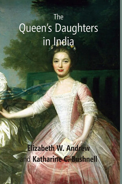 The Queen’s Daughters in India - Gyan Books - Distacart