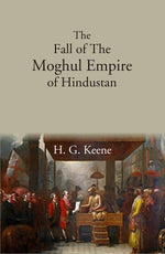Thumbnail for The Fall of The Moghul Empire of Hindustan - Gyan Books - Distacart