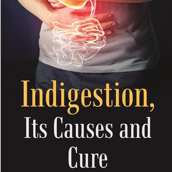 Indigestion, Its Causes and Cure - Gyan Books - Distacart