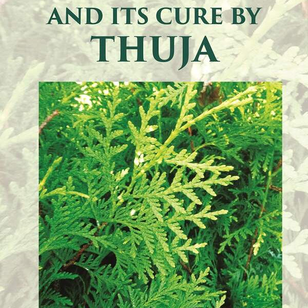 Vaccinosis and Its Cure by Thuja: With Remarks on Homoeoprophylaxis - Gyan Books - Distacart