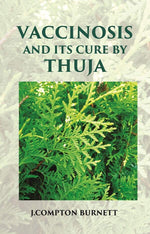 Thumbnail for Vaccinosis and Its Cure by Thuja: With Remarks on Homoeoprophylaxis - Gyan Books - Distacart