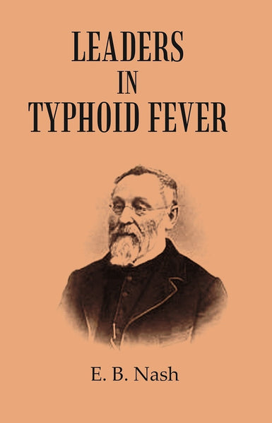 Leaders in Typhoid Fever - Gyan Books - Distacart
