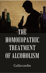 Thumbnail for The Homoeopathic Treatment of Alcoholism - Gyan Books - Distacart