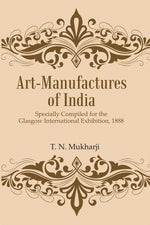 Thumbnail for Art-Manufactures of India: Specially Compiled for the Glasgow International Exhibition, 1888 - Gyan Books - Distacart