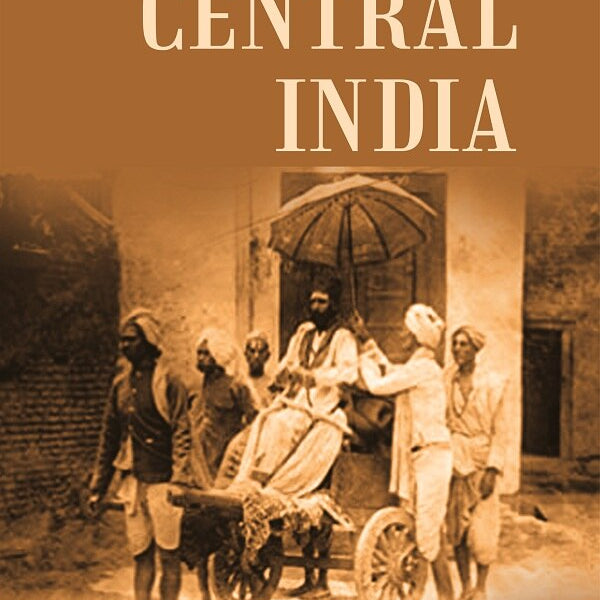 A Memoir Of Central India: Including Malwa And Adjoining Provinces With The History, And 2 Vols. Set - Gyan Books - Distacart