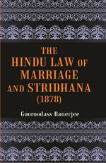 Thumbnail for The Hindu Law of Marriage and Stridhana: Tagore Law Lectures-1878 - Gyan Books - Distacart