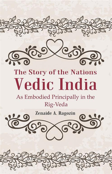 The Story of the Nations Vedic India: As Embodied Principally in the Rig-Veda - Gyan Books - Distacart