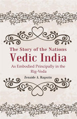 Thumbnail for The Story of the Nations Vedic India: As Embodied Principally in the Rig-Veda - Gyan Books - Distacart