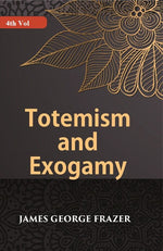 Thumbnail for Totemism And Exogamy 4th - Gyan Books - Distacart