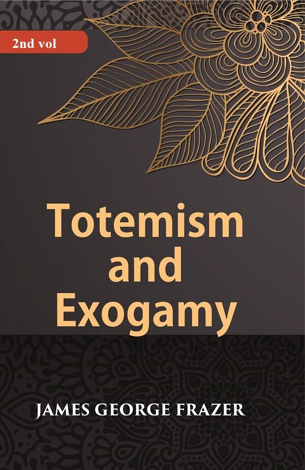 Totemism And Exogamy 2nd - Gyan Books - Distacart