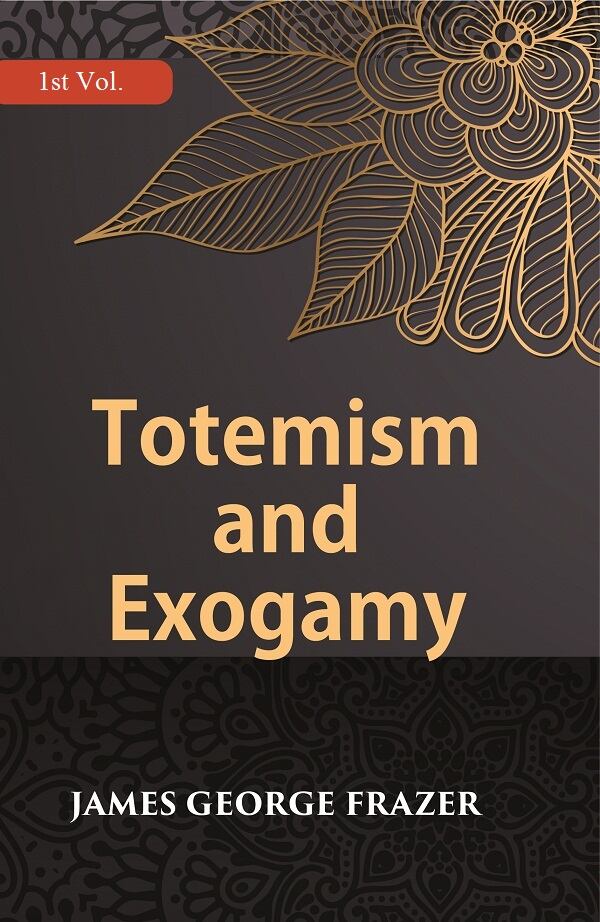 Totemism And Exogamy 1st - Gyan Books - Distacart
