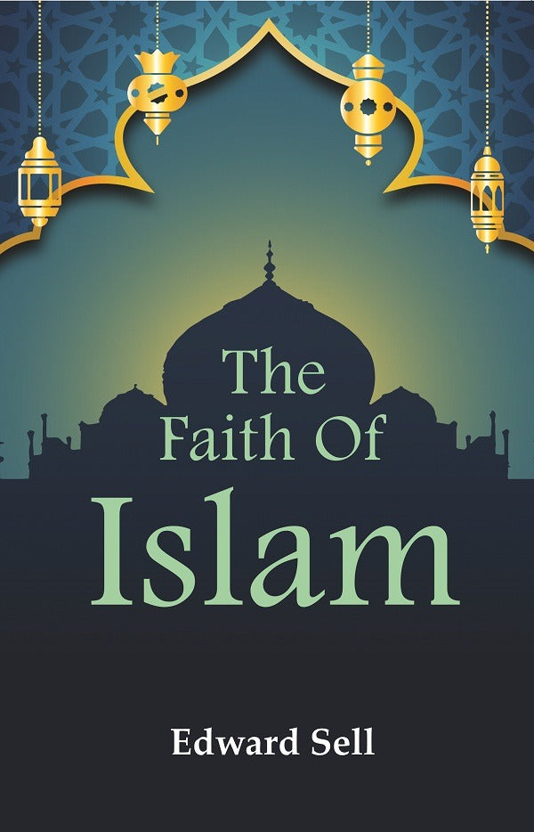 The Faith Of Islam - Gyan Books - Distacart