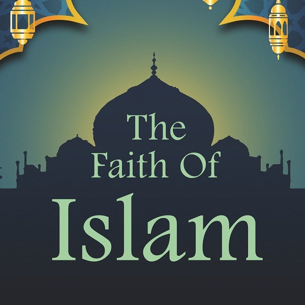 The Faith Of Islam - Gyan Books - Distacart