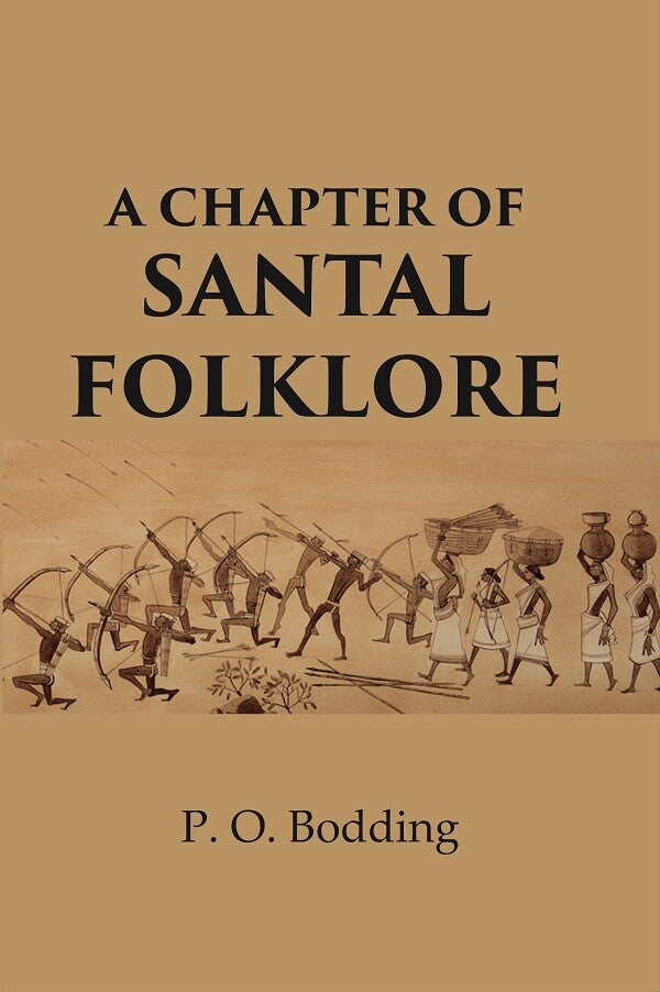 A Chapter of Santal folklore - Gyan Books - Distacart